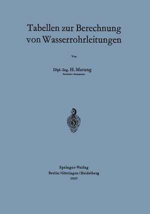 Tabellen zur Berechnung von Wasserrohrleitungen de H. Marung