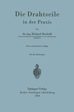 Die Drahtseile in der Praxis de R. Meebold