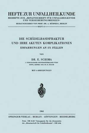 Die Schädelbasisfraktur und Ihre Akuten Komplikationen: Erfahrungen an 571 Fällen de E. Schima