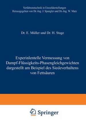 Experimentelle Vermessung von Dampf-Flüssigkeits-Phasengleichgewichten: dargestellt am Beispiel des Siedeverhaltens von Fettsäuren de E. Müller