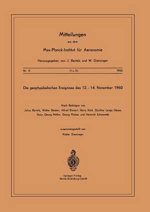 Die Geophysikalischen Ereignisse des 12. bis 14. November 1960 de W. Dieminger