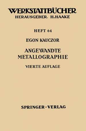 Angewandte Metallographie de E. Kauczor