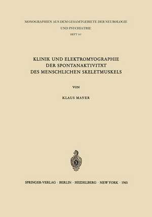 Klinik und Elektromyographie der Spontanaktivität des Menschlichen Skeletmuskels de K. Mayer