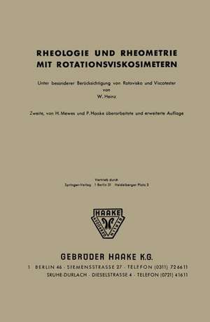 Rheologie und Rheometrie mit Rotationsviskosimetern: Unter besonderer Berücksichtigung von Rotovisko und Viskotester de H.v. Mewes