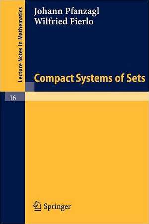 Compact Systems of Sets de Johann Pfanzagl