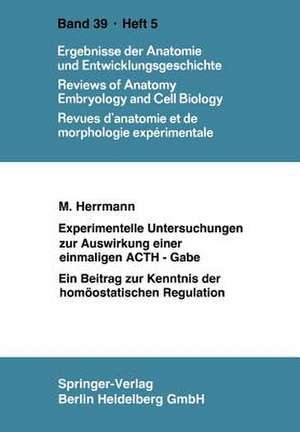 Experimentelle Untersuchungen zur Auswirkung einer einmaligen ACTH-Gabe: Ein Beitrag zur Kenntnis der homöostatischen Regulation de M. Hermann