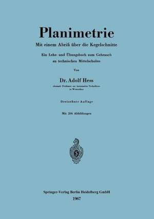 Planimetrie: Mit einem Abriß über die Kegelschnitte de Adolf Hess