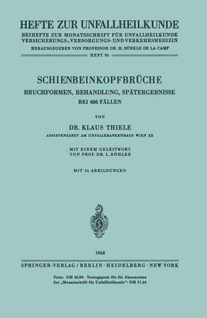 Schienbeinkopfbrüche: Bruchformen, Behandlung, Spätergebnisse bei 486 Fällen de Klaus Thiele