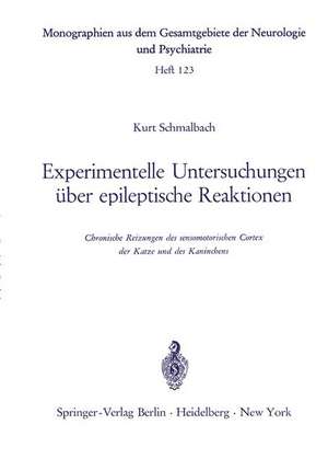 Experimentelle Untersuchungen über epileptische Reaktionen: Chronische Reizungen des sensomotorischen Cortex der Katze und des Kaninchens de K. Schmalbach