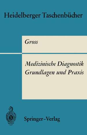 Medizinische Diagnostik — Grundlagen und Praxis de R. Gross