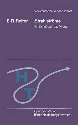 Strahlströme: Ihr Einfluß auf das Wetter de Elmar R. Reiter