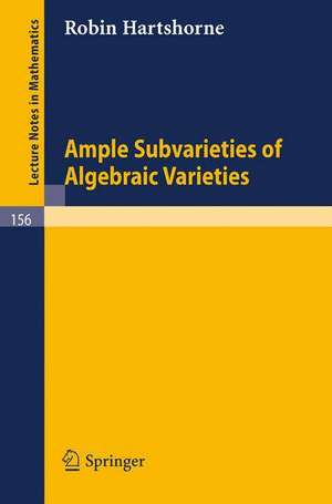 Ample Subvarieties of Algebraic Varieties de C. Musili