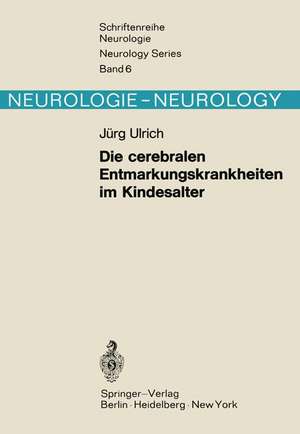 Die cerebralen Entmarkungskrankheiten im Kindesalter: Diffuse Hirnsklerosen de J. Ulrich