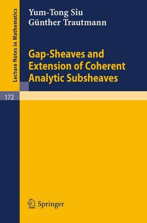 Gap-Sheaves and Extension of Coherent Analytic Subsheaves de Yum-Tong Siu