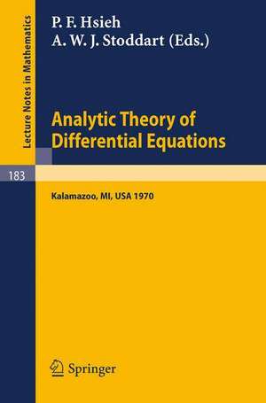 Analytic Theory of Differential Equations: The Proceedings of the Conference at Western Michigan University, Kalamazoo, from 30 April to 2 May 1970 de P. F. Hsieh