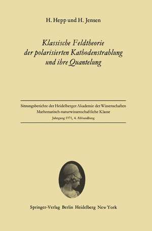 Klassische Feldtheorie der polarisierten Kathodenstrahlung und ihre Quantelung de H. Hepp