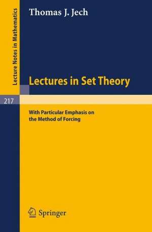 Lectures in Set Theory: With Particular Emphasis on the Method of Forcing de Thomas J. Jech