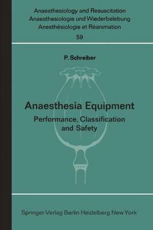 Anaesthesia Equipment: Performance, Classification and Safety de P. Schreiber