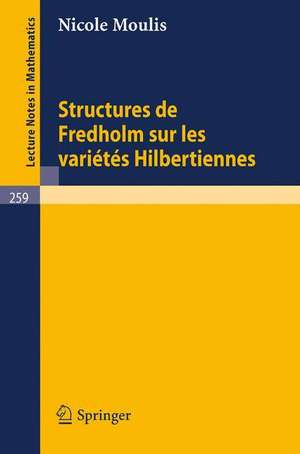 Structures de Fredholm sur les Varietes Hilbertiennes de N. Moulis