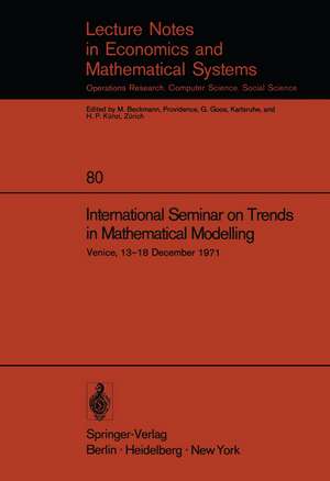 International Seminar on Trends in Mathematical Modelling: Venice, 13–18 December 1971 de Nigel Hawkes