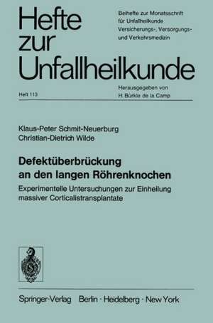 Defektüberbrückung an den langen Röhrenknochen: Experimentelle Untersuchungen zur Einheilung massiver Corticalistransplantate de Klaus-P. Schmit-Neuerburg