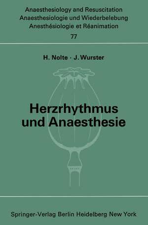 Herzrhythmus und Anaesthesie: Bericht über ein Symposion am 17. Juni 1972 in Minden (Westfalen) de H. Nolte