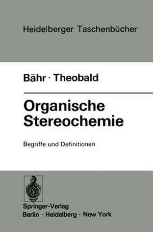 Organische Stereochemie: Begriffe und Definitionen de W. Bähr