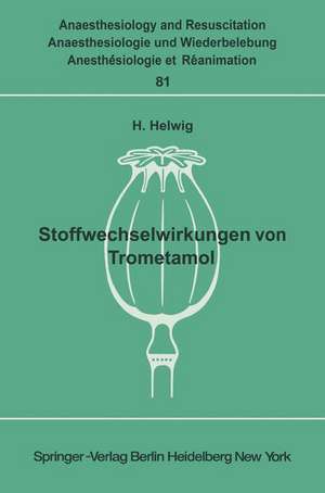 Stoffwechselwirkungen von Trometamol: Unter besonderer Berücksichtigung des Kindesalters de H. Helwig