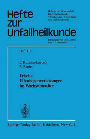 Frische Ellenbogenverletzungen im Wachstumsalter de E. Kutscha-Lissberg