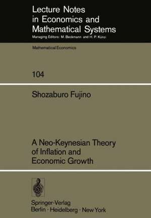 A Neo-Keynesian Theory of Inflation and Economic Growth de S. Fujino