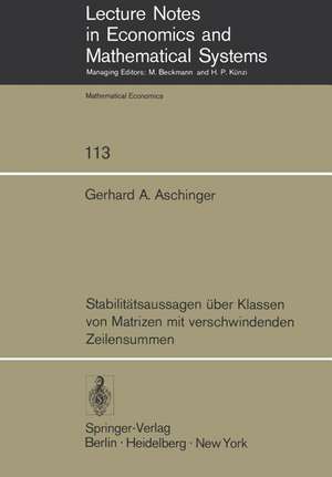 Stabilitätsaussagen über Klassen von Matrizen mit verschwindenden Zeilensummen de Gerhard A. Aschinger