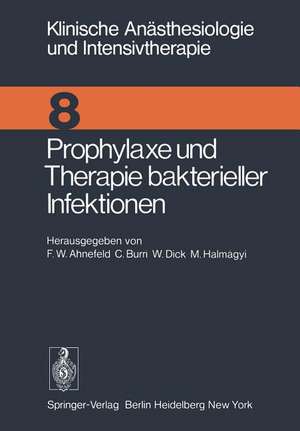 Prophylaxe und Therapie bakterieller Infektionen: Workshop Januar 1975 de F. W. Ahnefeld