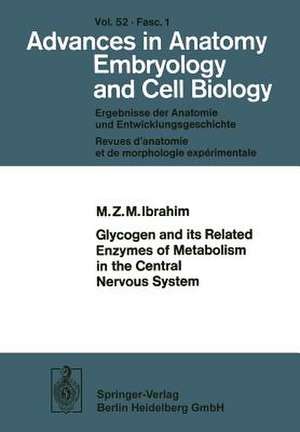 Glycogen and its Related Enzymes of Metabolism in the Central Nervous System de M.Z.M. Ibrahim