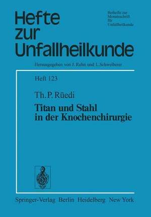 Titan und Stahl in der Knochenchirurgie de T. P. Rüedi