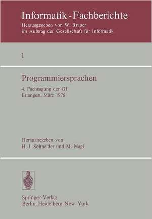 Programmiersprachen: 4. Fachtagung der GI Erlangen, 8.–10. März 1976 de H.J. Schneider