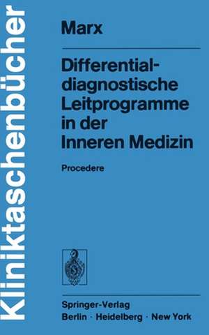 Differentialdiagnostische Leitprogramme in der Inneren Medizin: Procedere de H. Marx