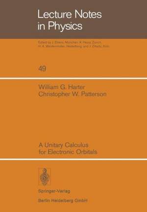 A Unitary Calculus for Electronic Orbitals de W. G. Harter