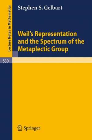 Weil's Representation and the Spectrum of the Metaplectic Group de Stephen S. Gelbart