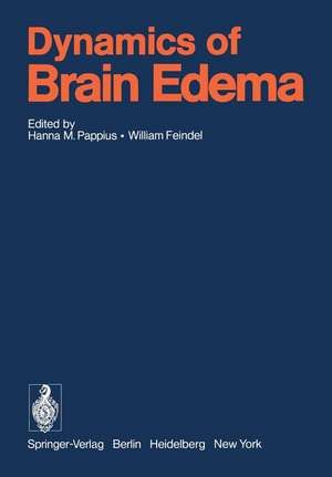 Dynamics of Brain Edema: Proceedings of the 3rd International Workshop on Dynamic Aspects of Cerebral Edema, Montreal, Canada, June 25-29, 1976 de Hanna M. Pappius