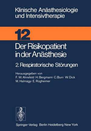 Der Risikopatient in der Anästhesie: 2. Respiratorische Störungen de F. W. Ahnefeld