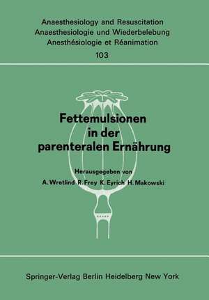 Fettemulsionen in der parenteralen Ernährung: Symposion im Juni 1976 in Stockholm de A. Wretlind