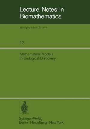 Mathematical Models in Biological Discovery de D. L. Solomon