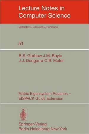 Matrix Eigensystem Routines - EISPACK Guide Extension de B.S. Garbow