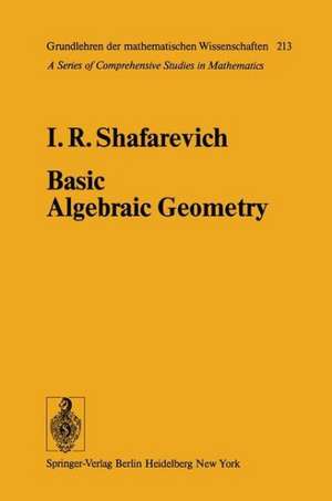 Basic Algebraic Geometry de I.R. Shafarevich