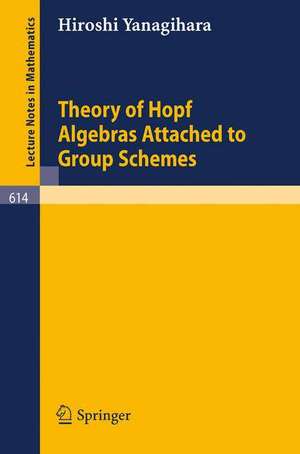 Theory of Hopf Algebras Attached to Group Schemes de H. Yanagihara