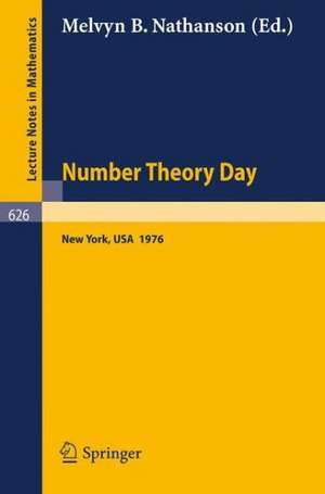 Number Theory Day: Proceedings of the Conference Held at Rockefeller University, New York, 1976 de M.B. Nathanson