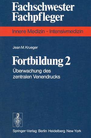 Fortbildung 2: Überwachung des zentralen Venendrucks de J. M. Krüger