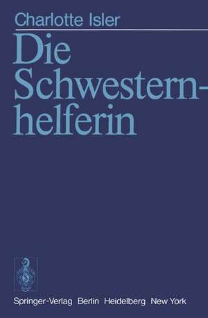 Die Schwesternhelferin de C. Isler