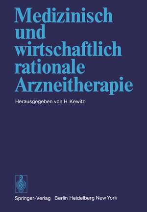 Medizinisch und wirtschaftlich rationale Arzneitherapie de H. Kewitz