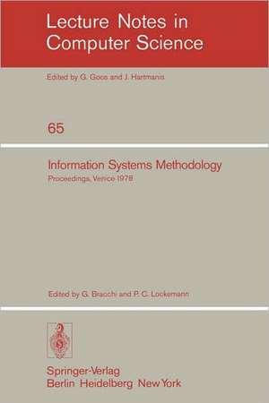 Information Systems Methodology: Proceedings, 2nd Conference of the European Cooperation in Informatics, Venice, October 10-12, 1978 de G. Bracchi